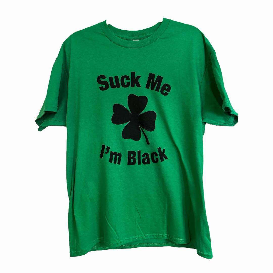 SUCK ME I'M BLACK Tshirt